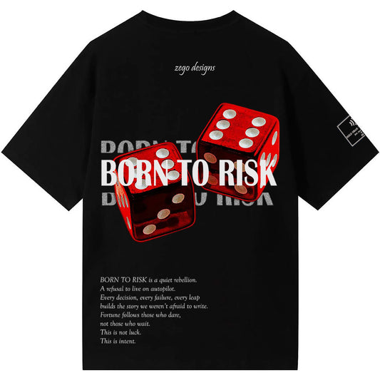 BORN TO RISK
